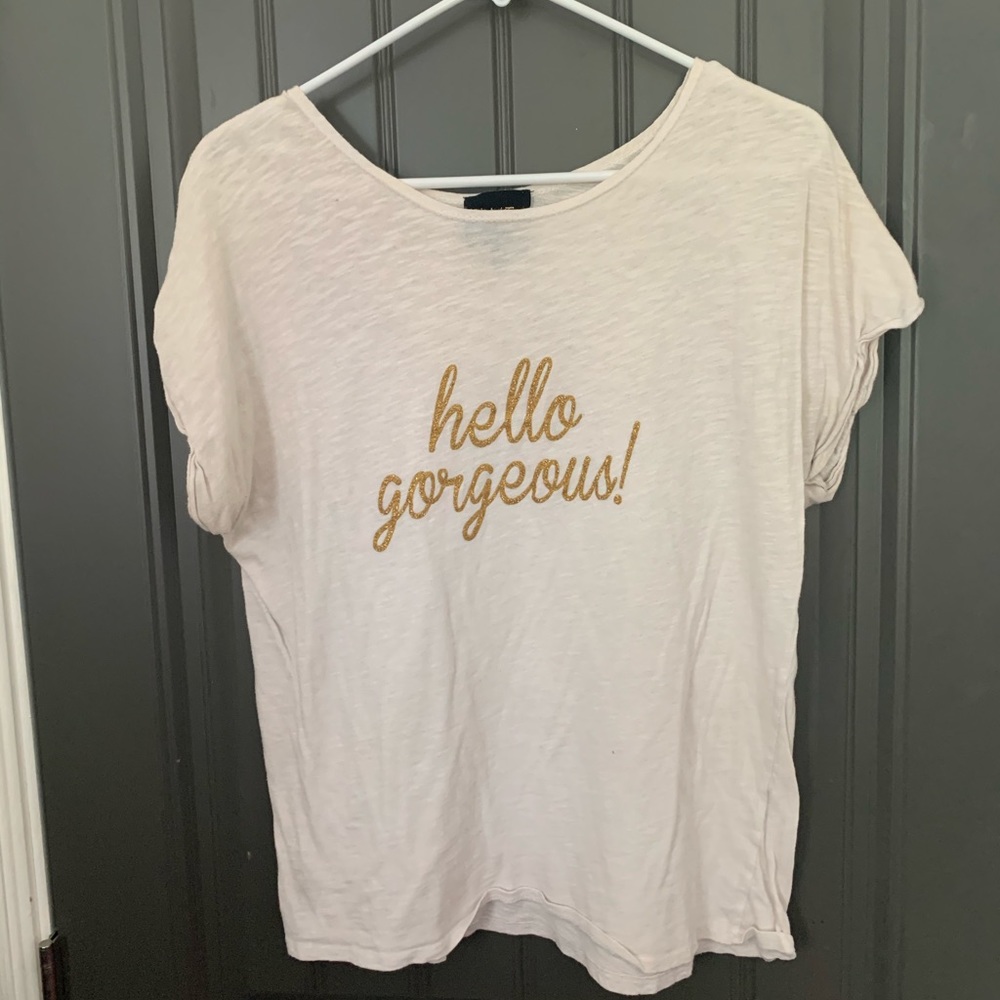 Hello gorgeous tee